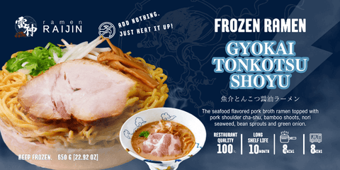 RAIJIN's Frozen Gyokai Tonkotsu Shoyu Ramen with pork, bamboo shoots, nori, and green onion in a bowl, advertising long shelf life and no added water.